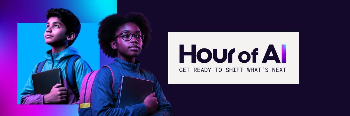 Hour of AI — Get ready to shift what’s next